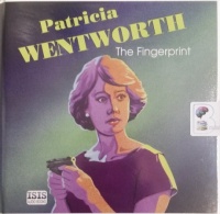 The Fingerprint written by Patricia Wentworth performed by Diana Bishop on Audio CD (Unabridged)